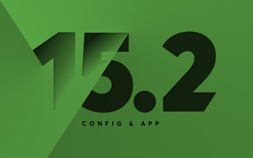 NEW: Config & App 15.2