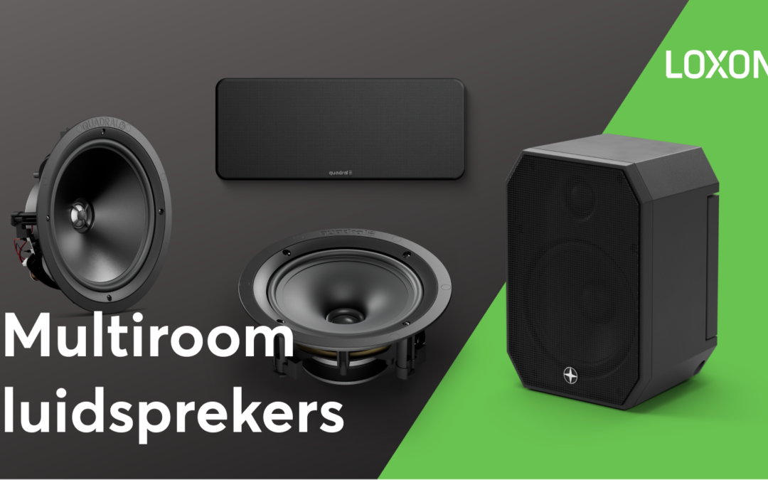 Hoe selecteer je multiroom luidsprekers en ontwerp je een audiosysteem voor verschillende ruimtes?