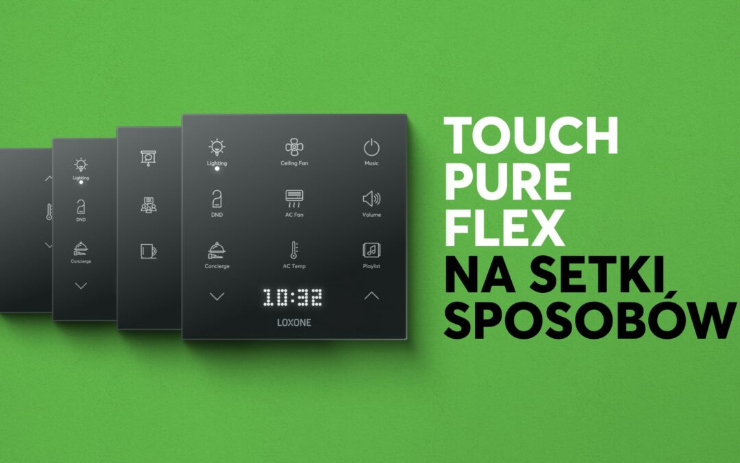Touch Pure Flex na setki sposobów